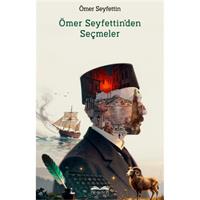 Ömer Seyfettin'den Seçme Hikayeler