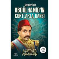 Gençler İçin Abdülhamidin Kurtlarla Dansı