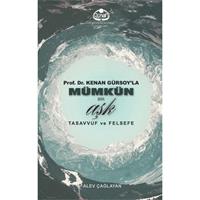 Prof. Dr. Kenan Gürsoy'la Mümkün Bir Aşk Tasavvuf ve Felsefe