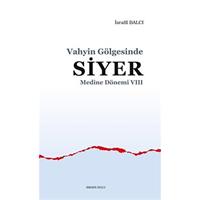 Medine Dönemi 8 - Vahyin Gölgesinde Siyer