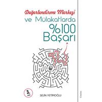 Değerlendirme Merkezi ve Mülakatlarda %100 Başarı