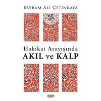 Hakikat Arayışında Akıl ve Kalp