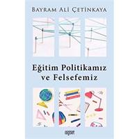 Eğitim Politikamız ve Felsefemiz