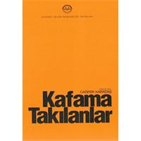 Kafama Takılanlar