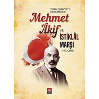 Mehmet Akif ve İstiklal Marşı (1972-2021)