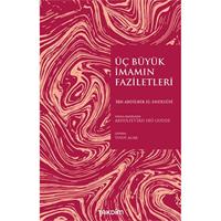 Üç Büyük İmamın Faziletleri