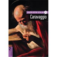 Caravaggio / Sanatın Büyük Ustaları 3
