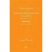 Sosyolojinin ve Tarihsel Materyalizmin Oluşumu