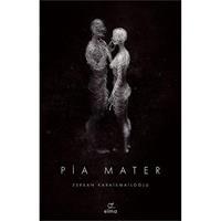 Pia Mater 1. Kitap