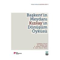 Başkent'in Meydanı Kızılay'ın Dönüşüm Öyküsü