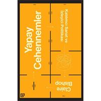 Yapay Cehennemler: Katılımcı Sanat ve İzleyici Politikası