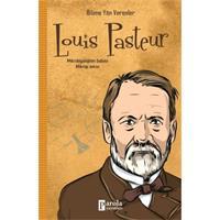 Bilime Yön Verenler: Louis Pasteur
