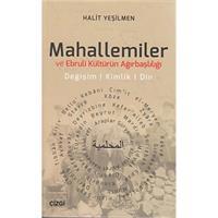 Mahallemiler ve Ebruli Kültürün Ağırbaşlılığı