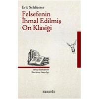 Felsefenin İhmal Edilmiş On Klasiği