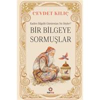 Bir Bilgeye Sormuşlar
