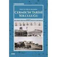 Fırat İle Dicle Arasında Çermik'in Tarihi Yolculuğu