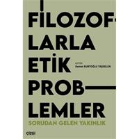 Filozoflarla Etik Problemler