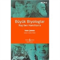 Büyük Biyologlar - Ray'den Hamilton'a