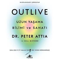 Outlive: Uzun Yaşama Bilimi ve Sanatı