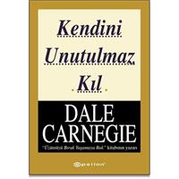 Kendini Unutulmaz Kıl