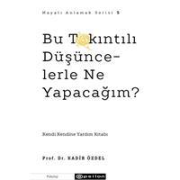 Bu Takıntılı Düşüncelerle Ne Yapacağım?