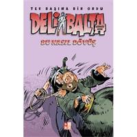 Deli Balta - Bu Nasıl Dövüş