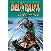 Deli Balta - Büyük Hanzo