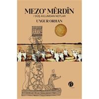 Mezo’Merdîn -Düş Avlumdan Notlar