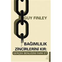 Bağımlılık Zincirlerini Kır: Gerçek Benliğini Fark Et