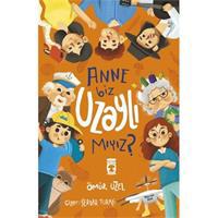 Anne Biz Uzaylı Mıyız?