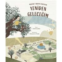 Yeniden Geleceğim – Mescid-i Aksa’ya Yolculuk