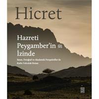 Hicret – Hazreti Peygamber’in İzinde