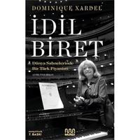 İdil Biret - Dünya Sahnelerinde Bir Türk Piyanisti