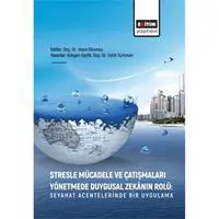 Stresle Mücadele Ve Çatışmaları Yönetmede Duygusal Zekanın Rolü