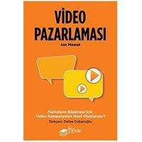 Video Pazarlaması, Markaların Büyümesi için Video Kampanyaları Nasıl Oluşturulur?