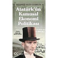 Atatürk’ün Kamusal Ekonomi Politikası