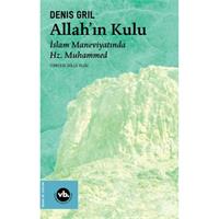 Allah’ın Kulu- İslam Maneviyatında Hz. Muhammed