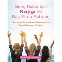 Genç Kızlar için Kaygı ile Baş Etme Rehberi