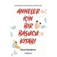 Anneler İçin Bir Başucu Kitabı