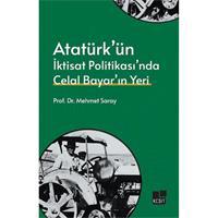 Atatürk’ün İktisat Politikası’nda Celal Bayar’ın Yeri