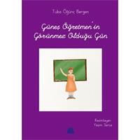 Güneş Öğretmen'in Görünmez Olduğu Gün