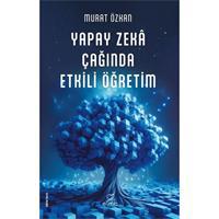 Yapay Zekâ Çağında Etkili Öğretim