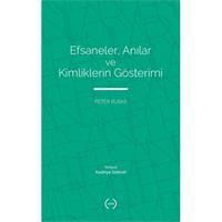Efsaneler, Anılar ve Kimliklerin Gösterimi