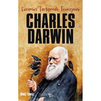 Charles Darwin - Evrimin Tartışmalı Teorisyeni