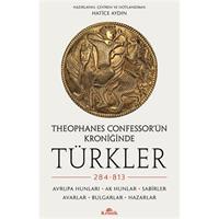 Theophanes Confessor’ün Kroniğinde Türkler: 284-813