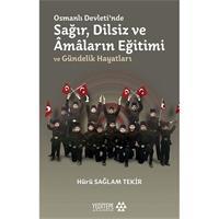Osmanlı Devleti'nde Sağır, Dilsiz ve Amaların Eğitimi ve Gündelik Hayatları