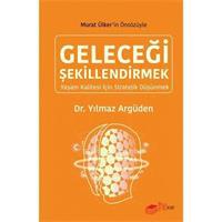 Geleceği Şekillendirmek - Yaşam Kalitesi için Stratejik Düşünmek