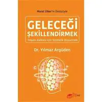 Geleceği Şekillendirmek - Yaşam Kalitesi için Stratejik Düşünmek
