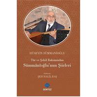 Tür ve Şekil Bakımından Sümmanioğlu'nun Şiirleri