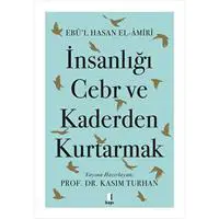 İnsanlığı Cebr ve Kaderden Kurtarmak